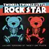 Twinkle Twinkle Little Rock Star - Lullaby Versions of Twenty One Pilots