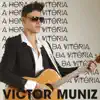 Victor Muniz - A Hora da Vitória